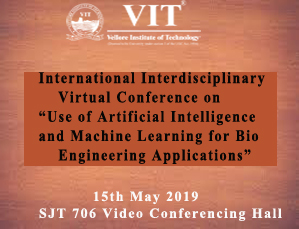 International Interdisciplinary Virtual Conference on Use of Artificial Intelligence and Machine Learning for Bio Engineering Applications