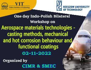 One day Indo-Polish Bilateral Workshop on Aerospace materials technologies - casting methods, mechanical and hot corrosion behaviour and functional coatings