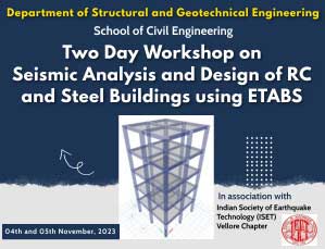 Two Day Workshop On Seismic Analysis and Design of RC and Steel Buildings using ETABS