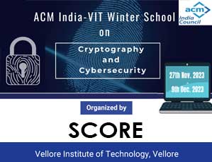 ACM India-VIT Winter School on Cryptography and Cybersecurity