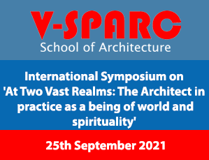  International Symposium on 'At Two Vast Realms: The Architect in practice as a being of world and spirituality' 