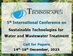 TECHNOSCAPE 2023 – 5th International Conference on Sustainable Technologies for Water and Wastewater Treatment