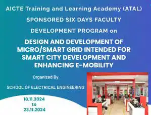 AICTE Training and Learning Academy (ATAL) Sponsored Six Days Faculty Development Program on Design and Development of Micro/Smart Grid Intended for Smart City Development and Enhancing E-Mobility