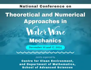 National Conference on Theoretical and Numerical Approaches in Water Wave Mechanics