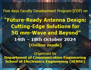 Five days Faculty Development Program (FDP) on Future-Ready Antenna Design: Cutting-Edge Solutions for 5G mm-Wave and Beyond