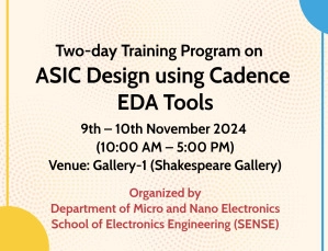 Two-day Training Program on ASIC Design using Cadence EDA Tools