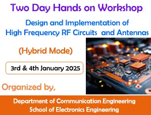 Two Day Hands on Workshop On Design and Implementation of High Frequency RF Circuits and Antennas