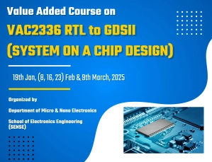 Value Added CourseonVAC2336 RTL to GDSII (SYSTEM ON A CHIP DESIGN)