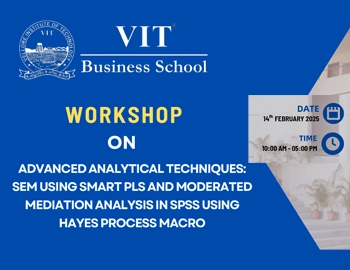 Workshop on Advanced Analytical Techniques: SEM Using Smart PLS and Moderated mediation Analysis in SPSS Using HAYES Process Macro