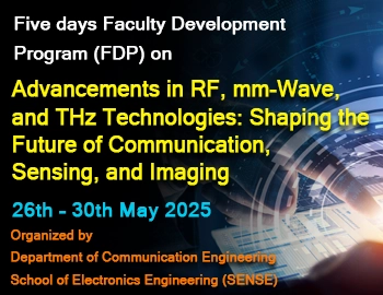 Five days Faculty Development Program (FDP) on Advancements in RF, mm-Wave, and THz Technologies: Shaping the Future of Communication, Sensing, and Imaging