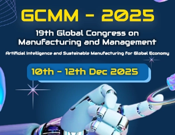 19th Global Congress on Manufacturing and Management (GCMM – 2025)