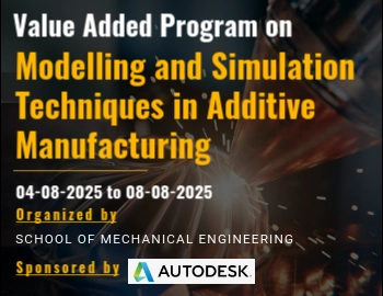 Value Added Program on Modelling and Simulation Techniques in Additive Manufacturing