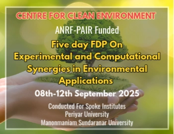 ANRF PAIR Funded Five day FDP on Experimental and Computational Synergies in Environmental Applications
