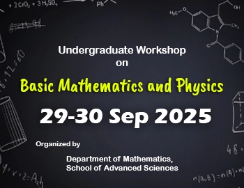 Undergraduate Workshop on Basic Mathematics and Physics