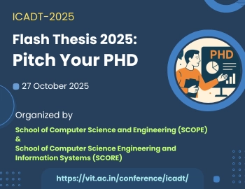 ICADT-2025 Flash Thesis 2025: Pitch Your PHD