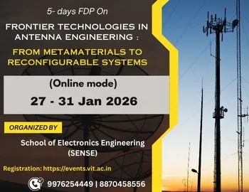 5- days FDP On Frontier Technologies in Antenna Engineering: From Metamaterials to Reconfigurable Systems
