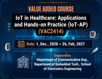 VALUE ADDED COURSEonIoT in Healthcare: Applicationsand Hands-on Practice(IoT-AP)(VAC2414)