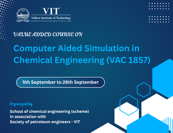 Value Added Course on Computer Aided Simulation in Chemical Engineering (VAC 1857)